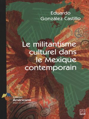 cover image of Le militantisme culturel dans le Mexique contemporain